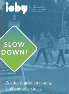 how to slow down traffic in your neighborhood ioby